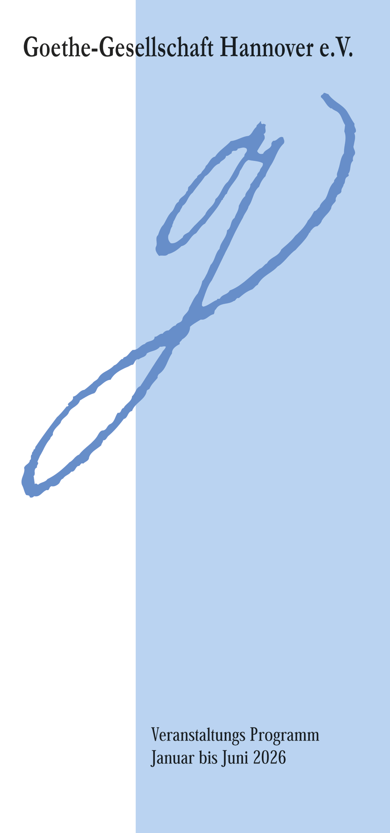 Programm der Goethe-Gesellschaft Januar bis Juni 2026 Programm der Goethe-Gesellschaft